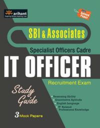 Arihant SBI and Associates Specialist Officer Cadre (IT Officer) Recruitment Exam Guide